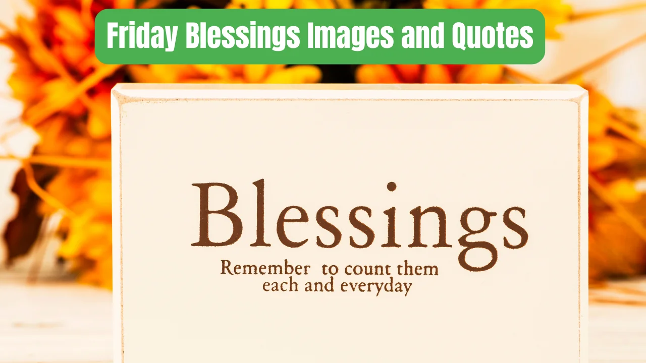 Friday Blessings Images and Quotes