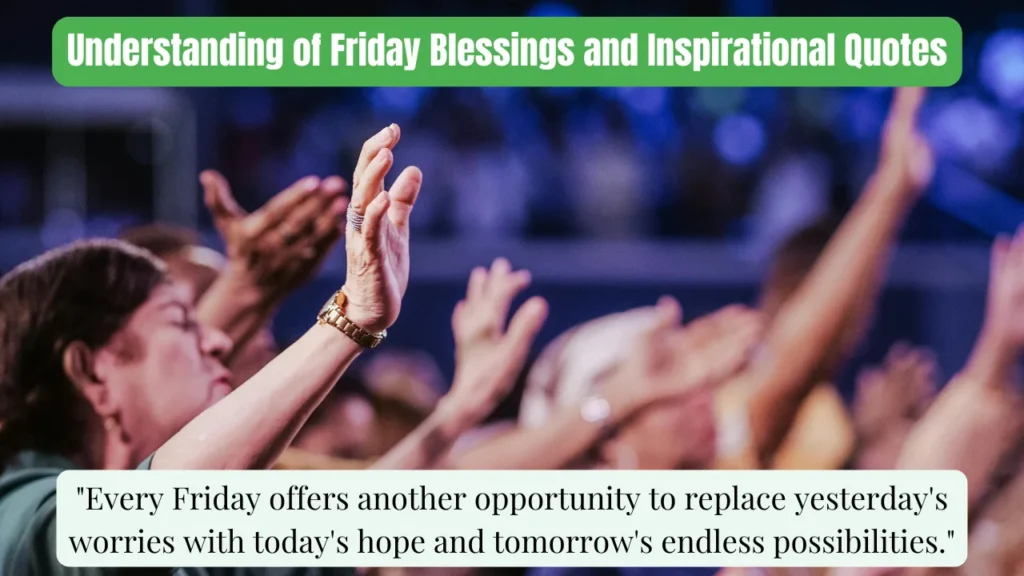 Understanding of Friday Blessings and Inspirational Quotes
