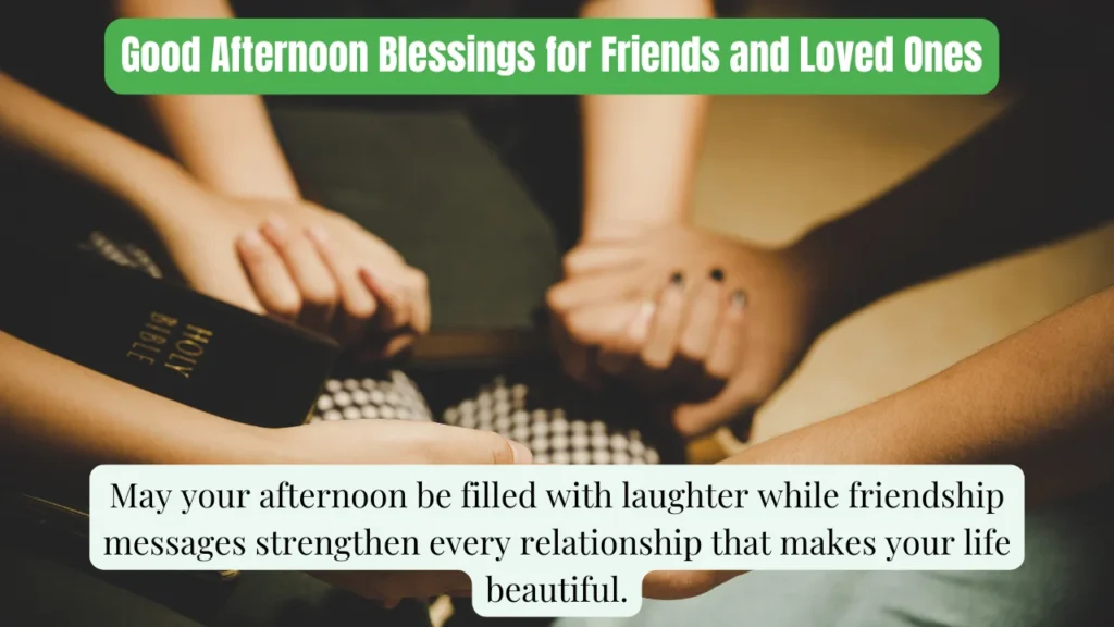 Good Afternoon Blessings for Friends and Loved Ones