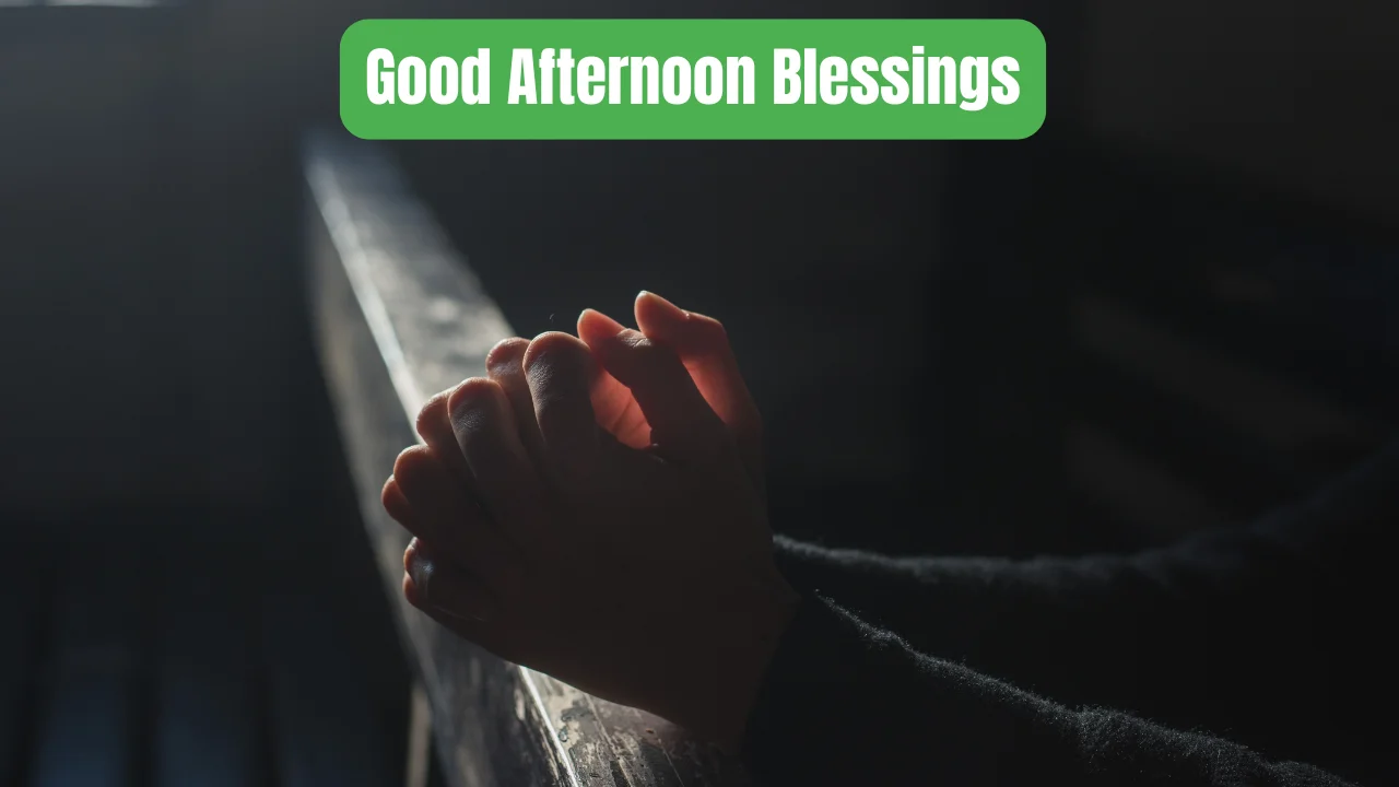 Good Afternoon Blessings