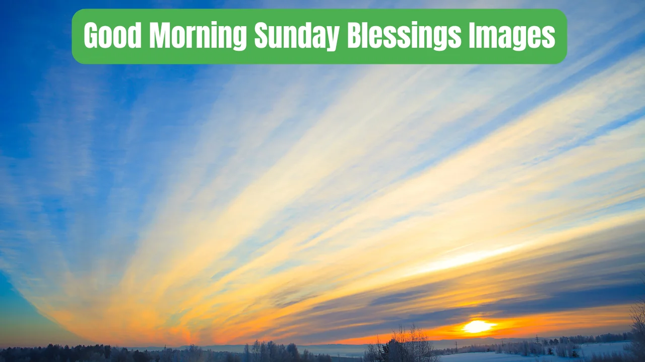 Good Morning Sunday Blessings Images