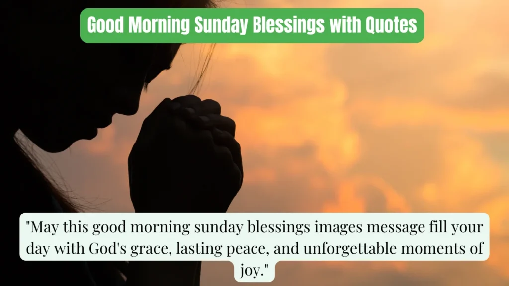 Good Morning Sunday Blessings with Quotes