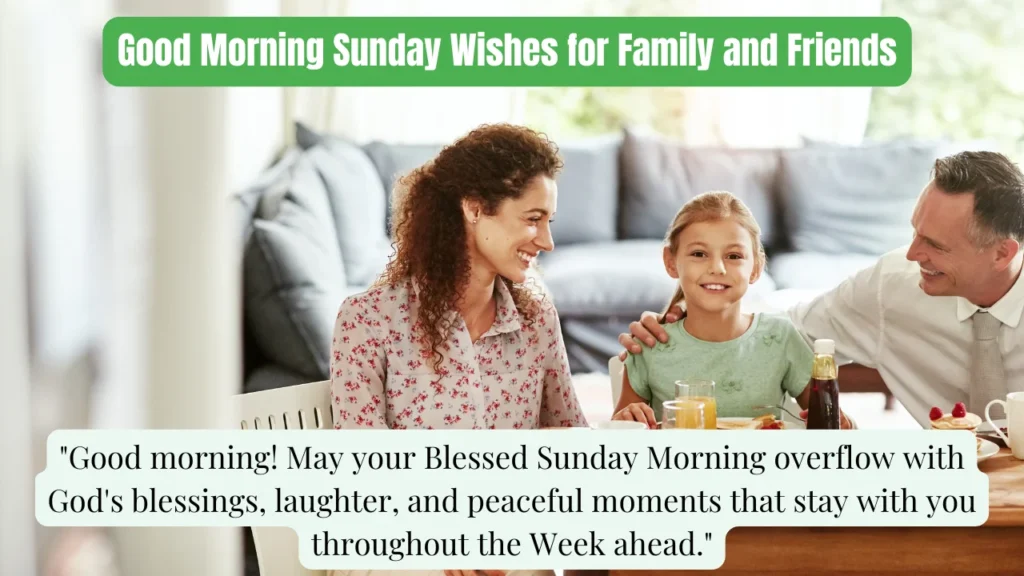 Good Morning Sunday Wishes for Family and Friends