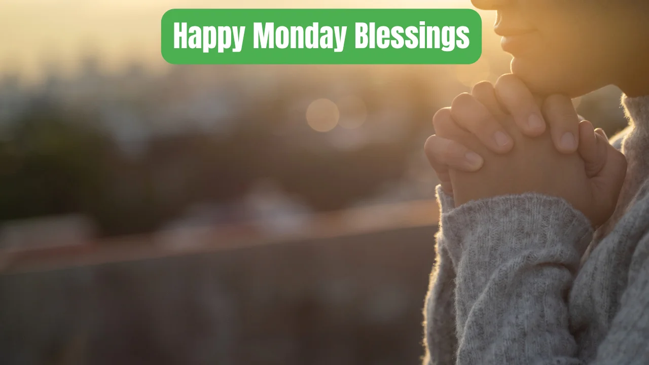 Happy Monday Blessings