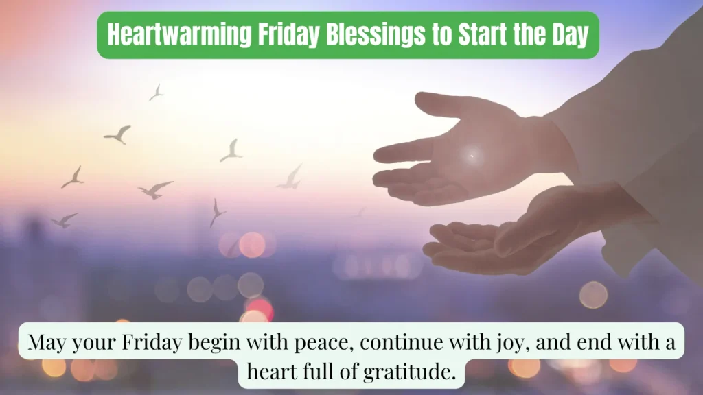 Heartwarming Friday Blessings to Start the Day