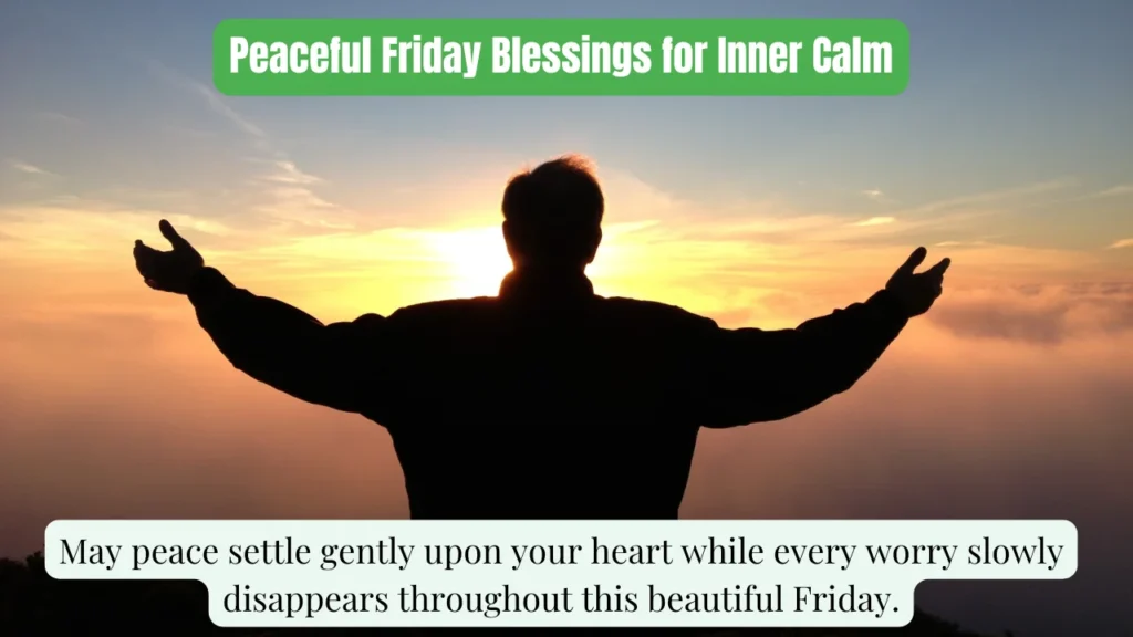 Peaceful Friday Blessings for Inner Calm