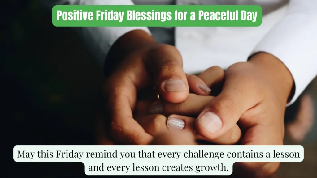 Positive Friday Blessings for a Peaceful Day