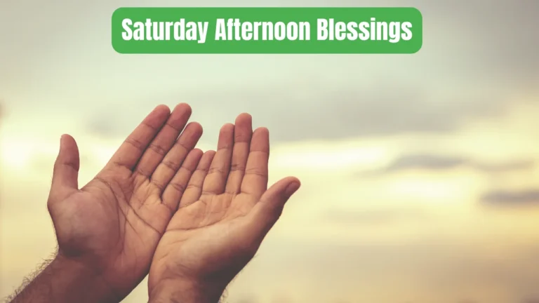 Saturday Afternoon Blessings