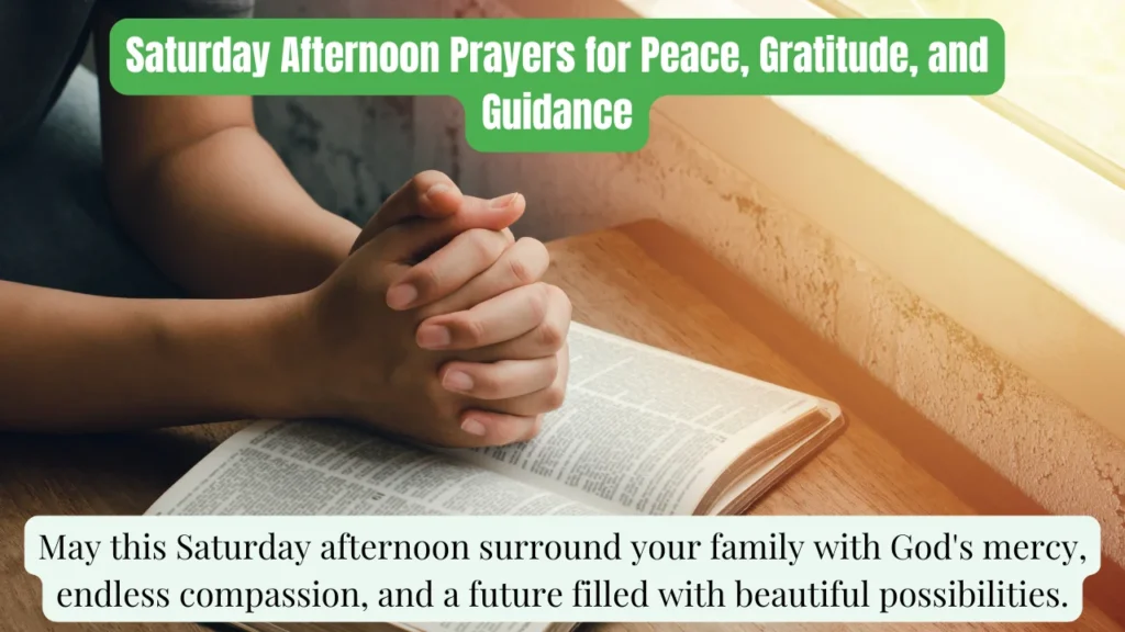 Saturday Afternoon Prayers for Peace, Gratitude, and Guidance