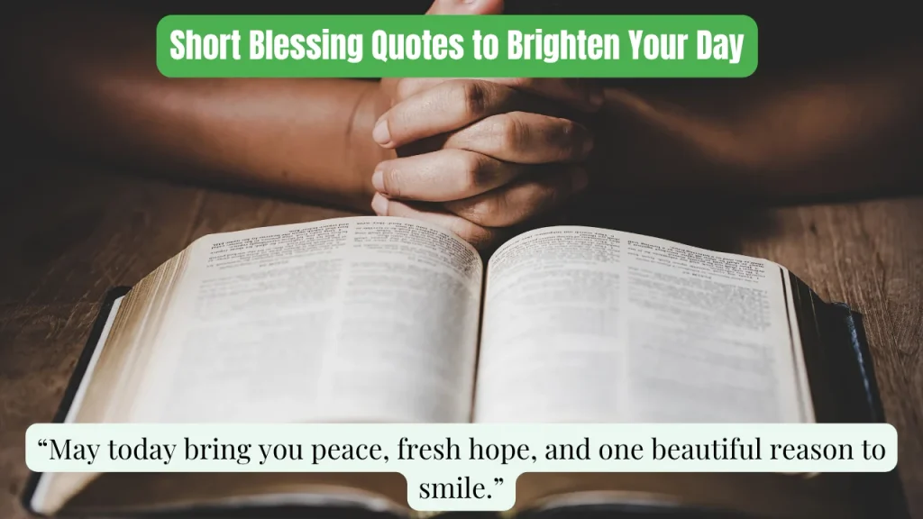 Short Blessing Quotes to Brighten Your Day