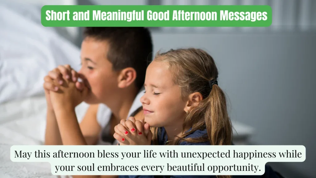 Short and Meaningful Good Afternoon Messages