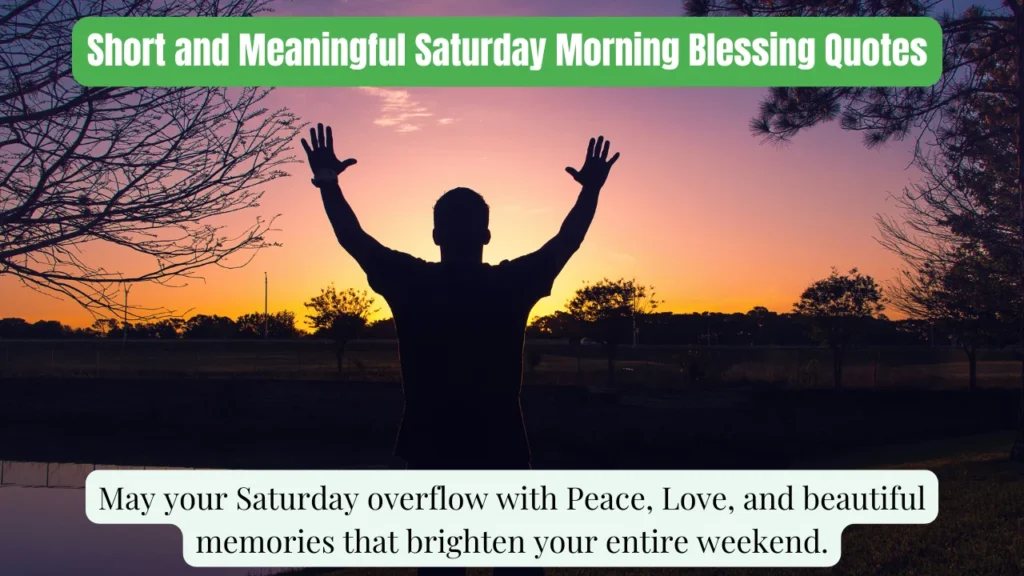 Short and Meaningful Saturday Morning Blessing Quotes