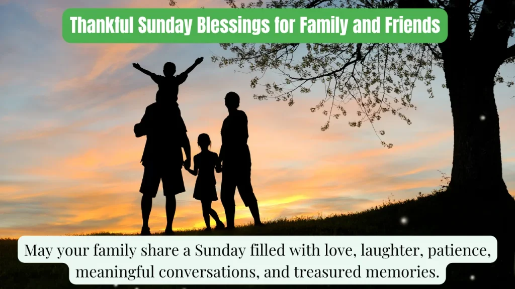 Thankful Sunday Blessings for Family and Friends