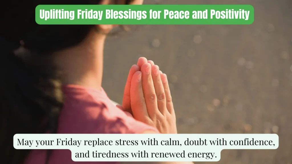 Uplifting Friday Blessings for Peace and Positivity