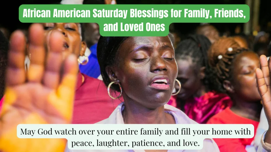 African American Saturday Blessings for Family, Friends, and Loved Ones