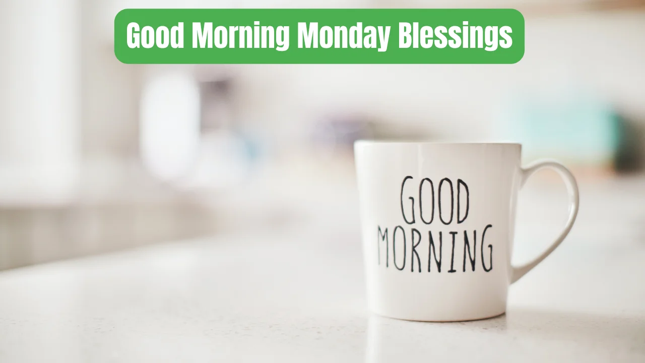 Good Morning Monday Blessings