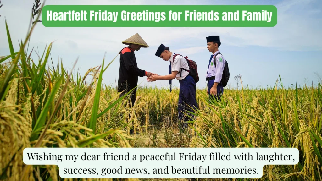 Heartfelt Friday Greetings for Friends and Family