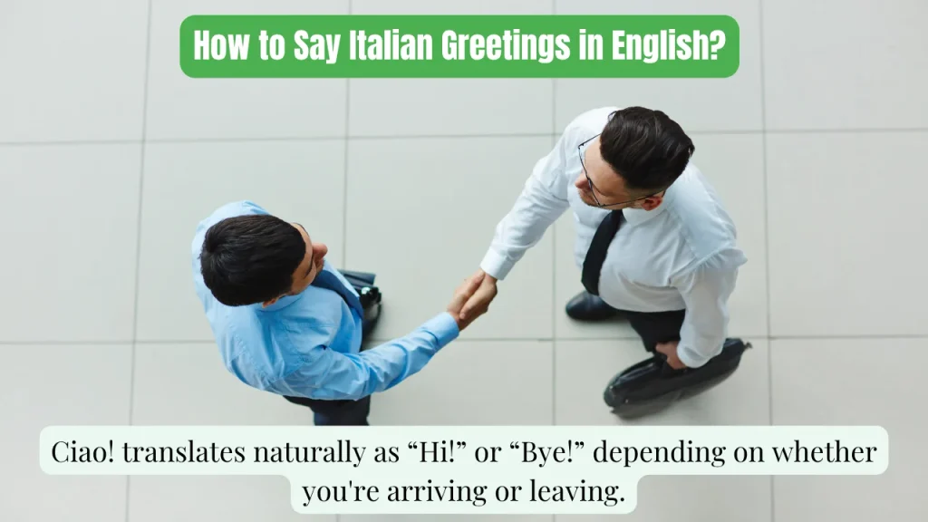 How to Say Italian Greetings in English?