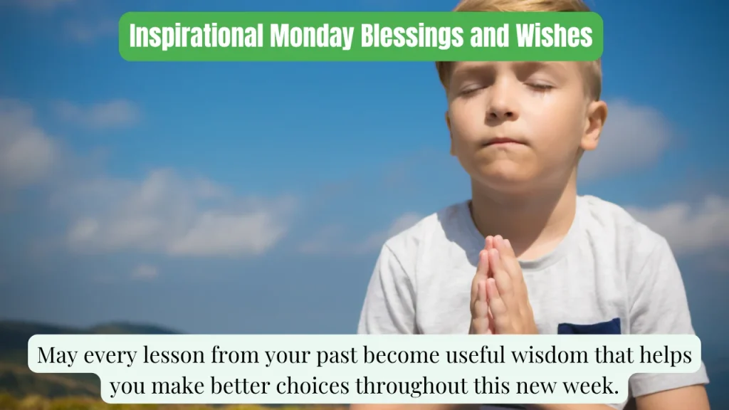 Inspirational Monday Blessings and Wishes
