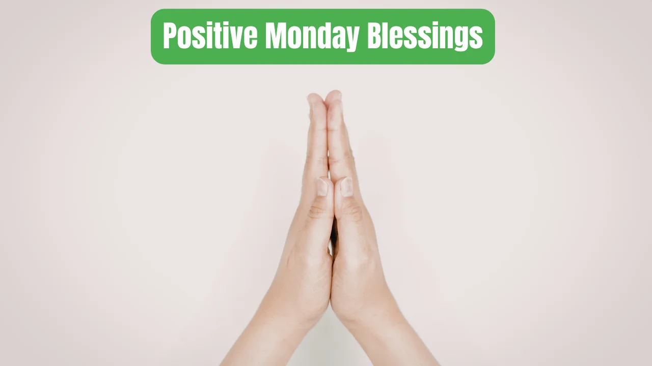 Positive Monday Blessings