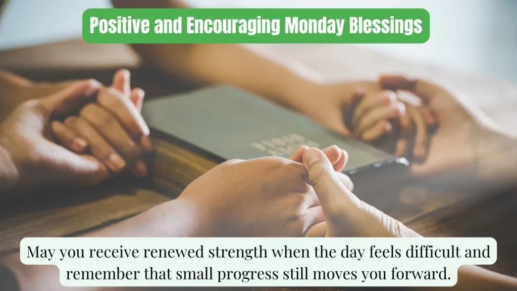 Positive and Encouraging Monday Blessings