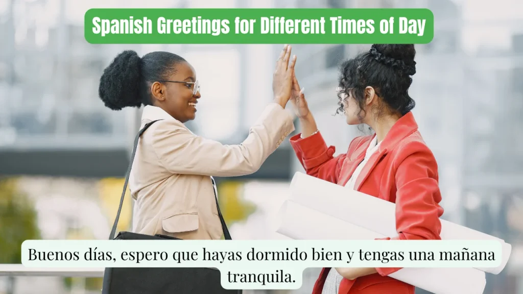 Spanish Greetings for Different Times of Day