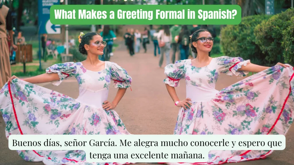 What Makes a Greeting Formal in Spanish?