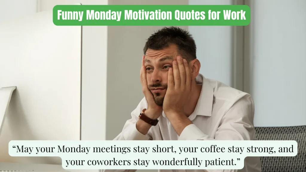 Funny Monday Motivation Quotes for Work