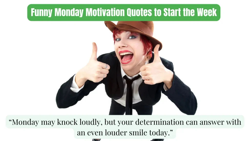 Funny Monday Motivation Quotes to Start the Week