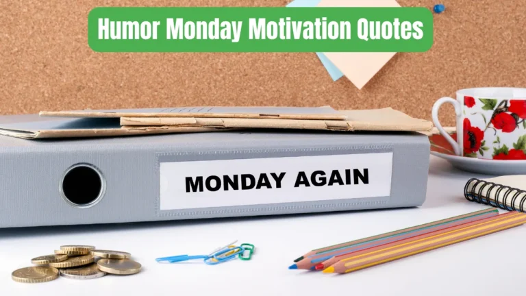 Humor Monday Motivation Quotes