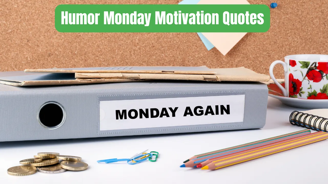 Humor Monday Motivation Quotes