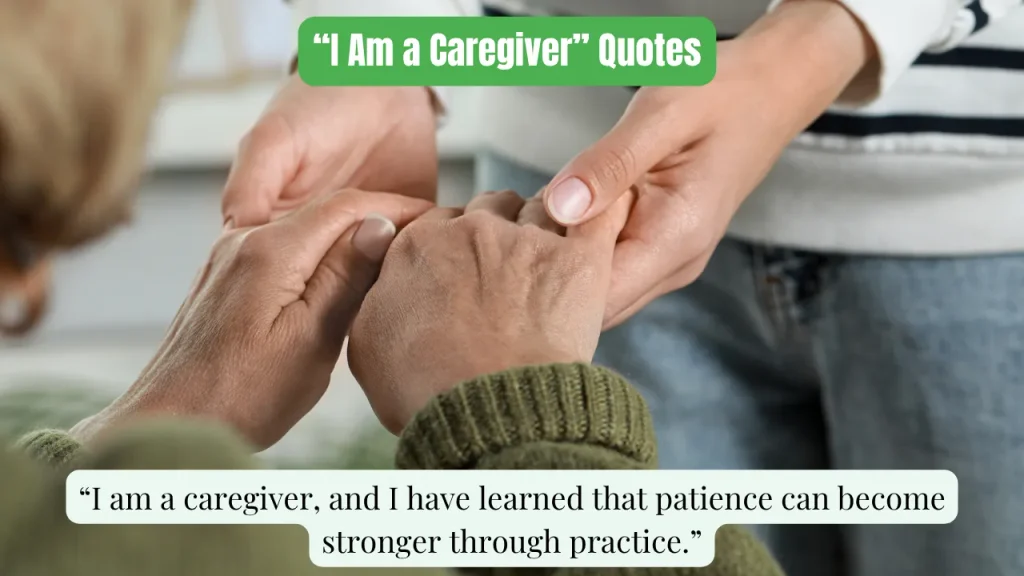 “I Am a Caregiver” Quotes